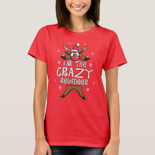 I’m The Crazy Reindeer Family Christmas Pajama T-Shirt