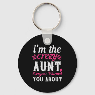 I’M The Crezy Aunt Everyone Warned You About-01.Pn Key Ring