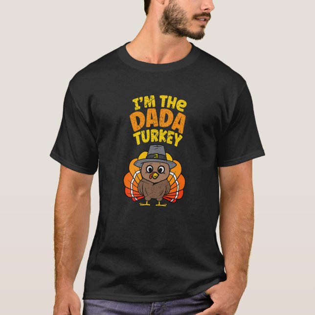 I m the Dada Turkey 2023 Thanksgiving Family Autum T-Shirt (Front)