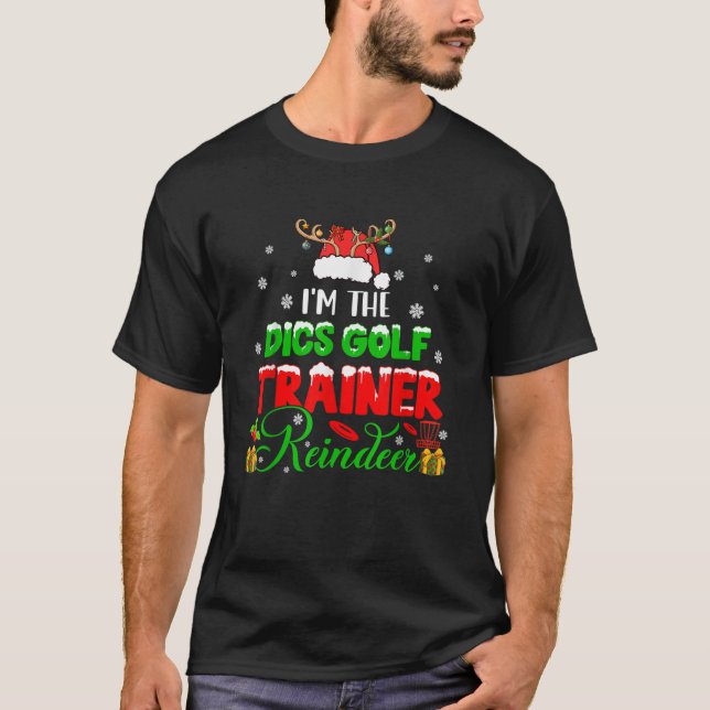 I m The Disc Golf Trainer Reindeer Xmas Santa Hat  T-Shirt (Front)