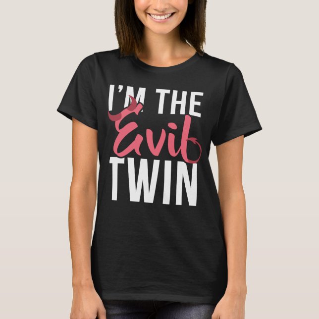 I m the evil twin  Halloween horror T-Shirt (Front)