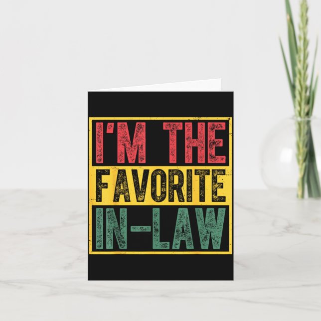 I’m The Favorite In Law Funny Retro Humor Family M Card (Front)