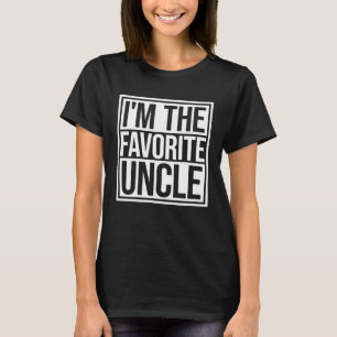 I m The Favourite Crazy Uncle Ironic Family Joke T-Shirt