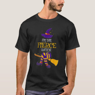 I m The Fierce Witch Family Matching Costume Hallo T-Shirt