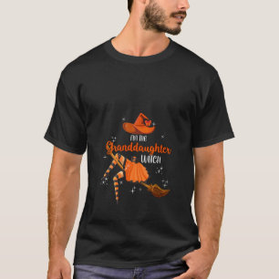 I m The Granddaughter Halloween Witch Costume Witc T-Shirt