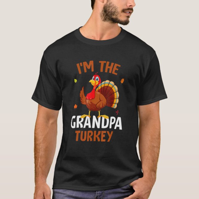 I´m The Grandpa Turkey Cute Thanksgiving 3 T-Shirt (Front)