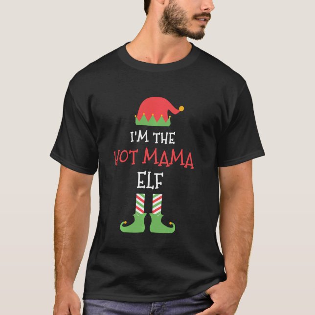 I’m The Hot Mama Elf Family Matching Christmas Gro T-Shirt (Front)