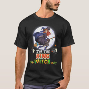I m The King Witch Halloween Flying Broom Moon Gho T-Shirt
