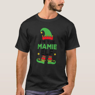 I m The Mamie Elf Funny Holiday Cute Mama Matching T-Shirt