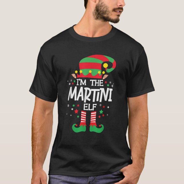 I m the Martini Elf Family Group Matching Christma T-Shirt (Front)