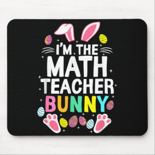 I’m The Math Teacher Bunny Happy Easter Day Cute _ Mouse Mat