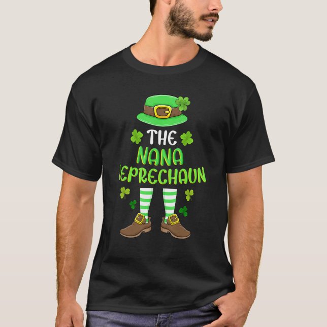 I M The Nana Leprechaun Group Matching St Patricks T-Shirt (Front)