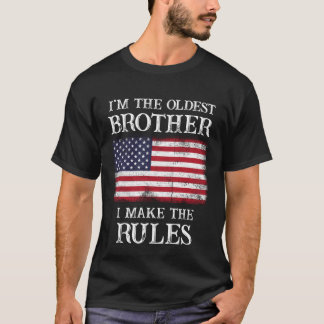 I m The Oldest Brother I Make The Rules US Flag T-Shirt