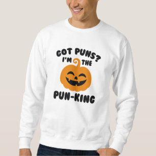 I’m The Pun-King Sweatshirt