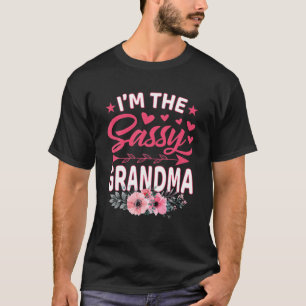 I m The Sassy Grandma Mother s Day T Shirt