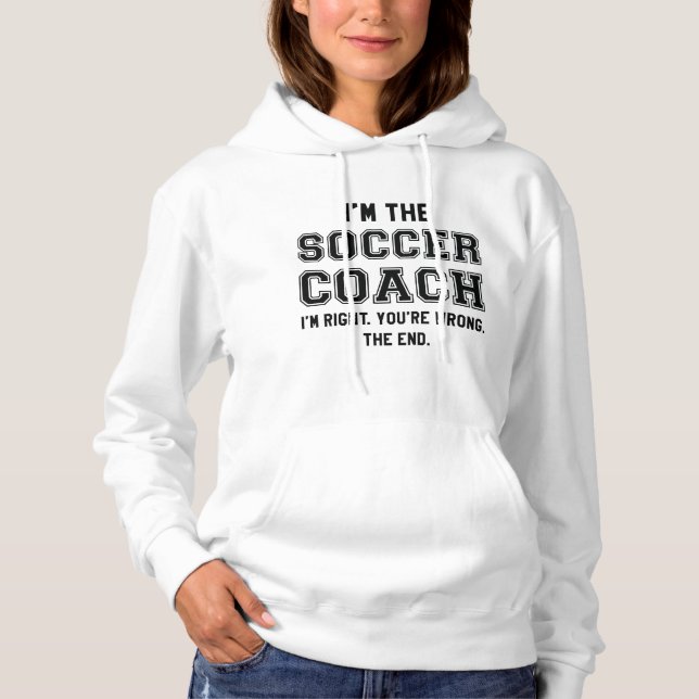 I’m The Soccer Coach Hoodie (Front)