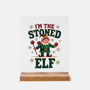 I�m The Stoned Elf Vintage Christmas Dabbing Unico Acrylic Sign