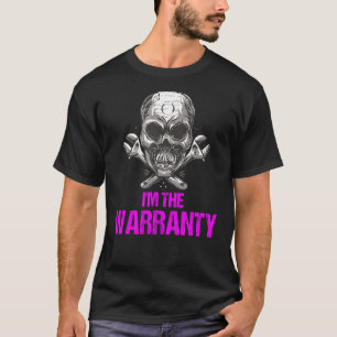 I m the Warranty Car Mechanic Machine Woman 1 T-Shirt