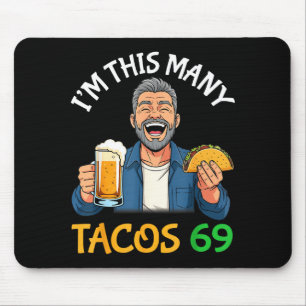 I’m This Many Tacos 69 Years Old Man Drinking Beer Mouse Mat