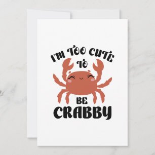 I’m Too Cute To Be Crabby Thank You Card