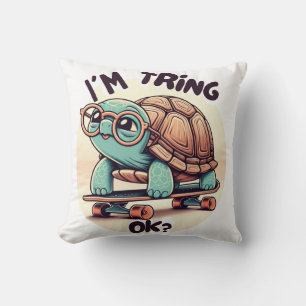 I’m trying, OK?!” Turtle with Glasses and Skateboa Cushion