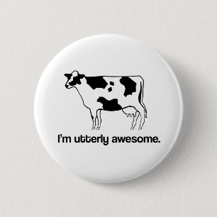 I’m Utterly Awesome Funny Cow Button