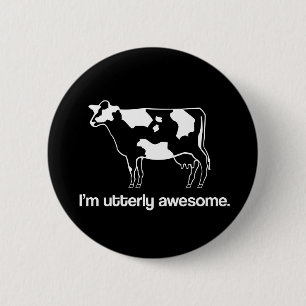 I’m Utterly Awesome Funny Cow Button