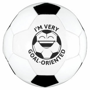I’m Very Goal-Orientated Football