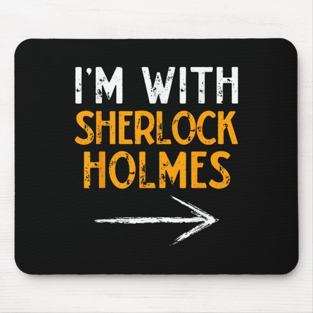 I’m With Sherlock Holmes Halloween Matching Couple Mouse Mat (Front)