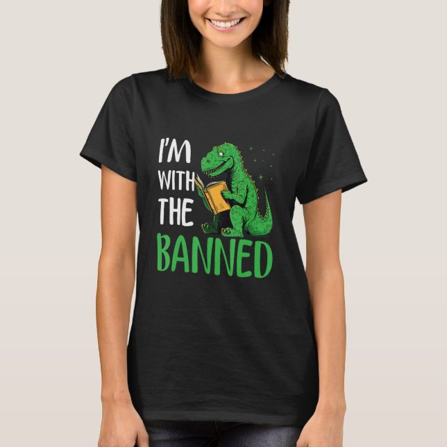 I m with The Banned Read Banned Books  BookWorm 19 T-Shirt (Front)