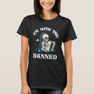 I m With The Banned  Read Banned Books  BookWorm 1 T-Shirt