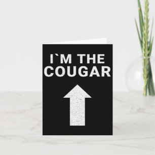 I´m With The Cougar Humor Halloween Birthday Gift  Card