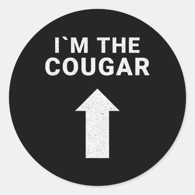 I´m with the Cougar Humour Halloween Birthday Gift Classic Round Sticker (Front)