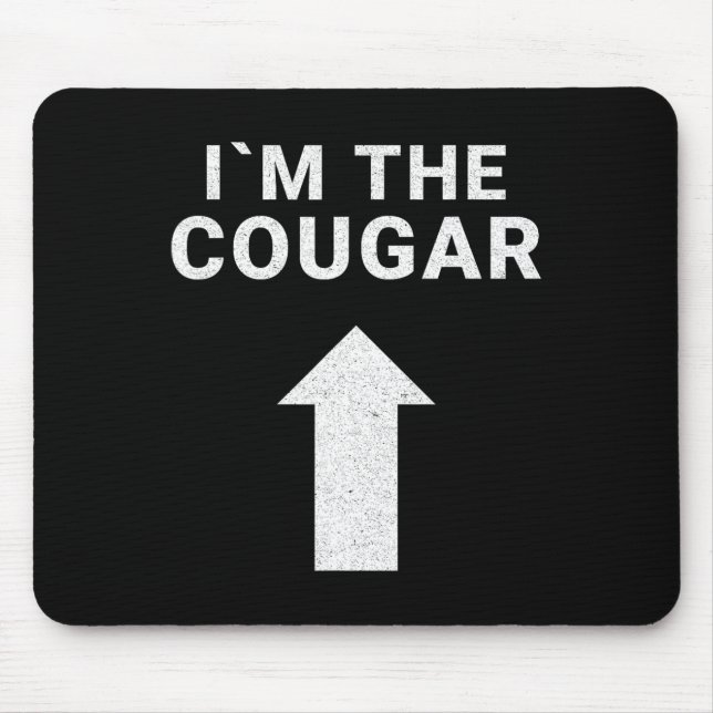 I´m with the Cougar Humour Halloween Birthday Gift Mouse Mat (Front)