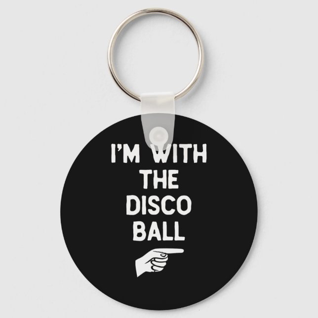 I’m With The Disco Ball Funny Halloween Matching C Key Ring (Front)