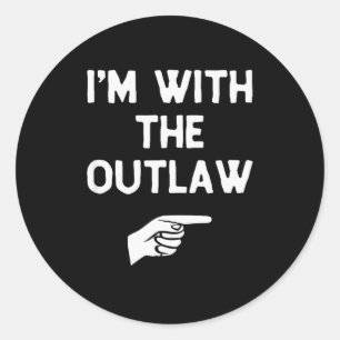 I’m With The Outlaw Funny Halloween Matching Costu Classic Round Sticker