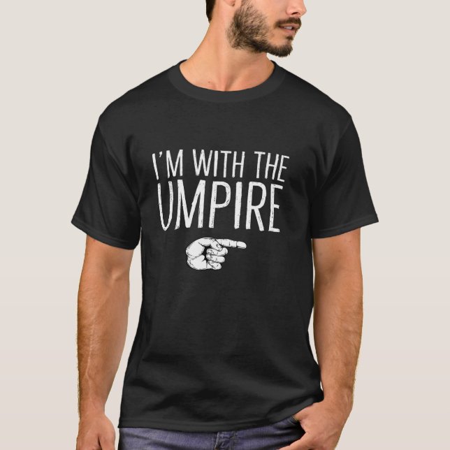 I m With The Umpire Matching Costume Lazy Hallowee T-Shirt (Front)