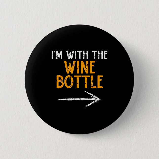 I’m With The Wine Bottle Halloween Matching Couple 6 Cm Round Badge (Front)