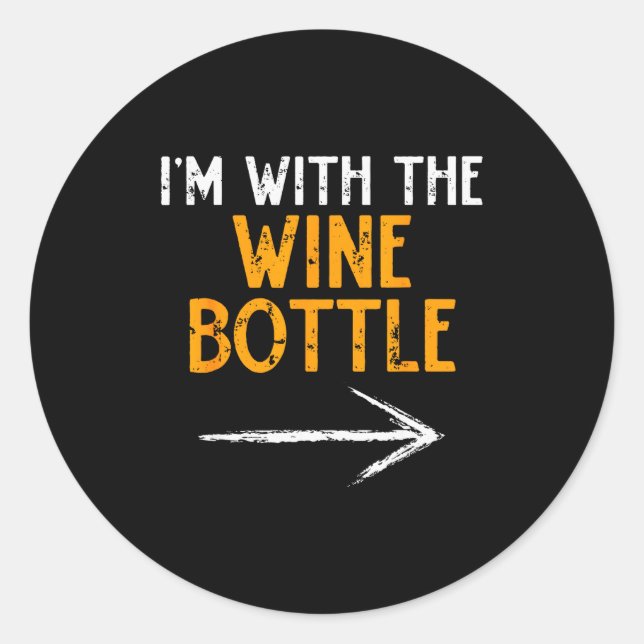 I’m With The Wine Bottle Halloween Matching Couple Classic Round Sticker (Front)