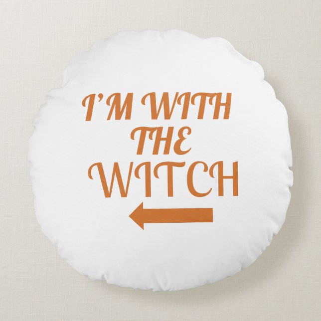 I’m With The Witch  Pillow (Front)