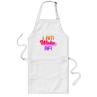 I’m Woke AF!  Long Apron