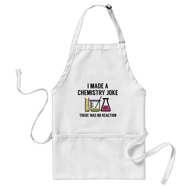 I Made A Chemistry Joke Standard Apron (Front)