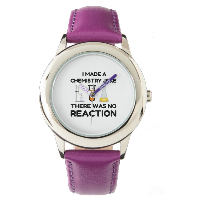 I Made A Chemistry Joke Watch (Front)