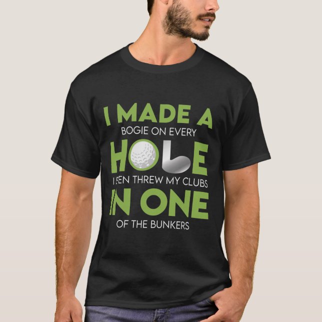 I Made A Hole In One Funny Alternate Text  T-Shirt (Front)