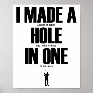I Made A Hole In One Funny Golf Shirt Golf Gift Poster