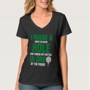 I Made A Hole In One Golfing Golf Cool Golfer Love T-Shirt