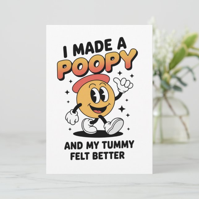 I Made a Poopy and My Tummy Felt Better Adult Meme Invitation (Standing Front)