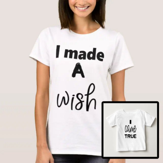 I Made A Wish Mother and Son Daughter T-Shirt (Creator Uploaded)