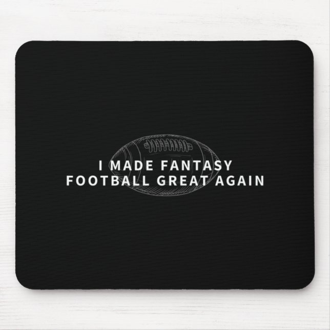 I Made Fantasy Football Great Again  Draught Fanta Mouse Mat (Front)