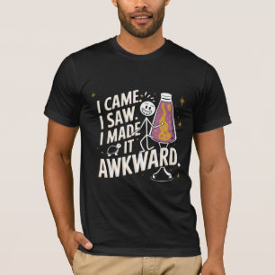 "I Made It Awkward" Quirky Lava Lamp Humour Design T-Shirt